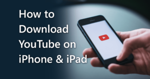 download youtube on iphone or ipad
